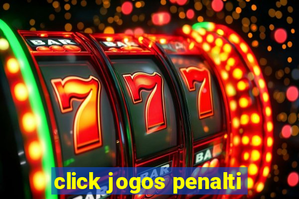 click jogos penalti